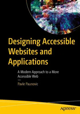 Paunovic |  Designing Accessible Websites and Applications | Buch |  Sack Fachmedien