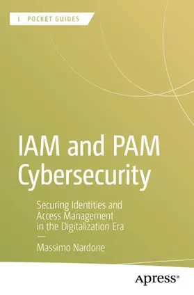 Nardone | IAM and PAM Cybersecurity | Buch | 979-8-8688-2018-2 | www.sack.de