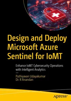 Udayakumar / Anandan |  Design and Deploy Microsoft Azure Sentinel for IoMT | Buch |  Sack Fachmedien