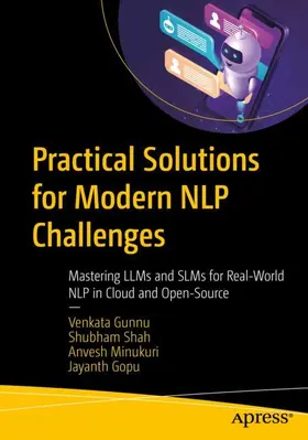 Gunnu / Shah / Minukuri | Practical Solutions for Modern NLP Challenges | Buch | 979-8-8688-2055-7 | www.sack.de