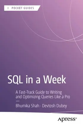 Shah / Dubey |  SQL in a Week | Buch |  Sack Fachmedien