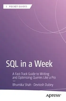 Shah / Dubey |  SQL in a Week | eBook | Sack Fachmedien