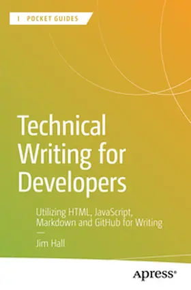 Hall | Technical Writing for Developers | E-Book | www.sack.de