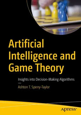 Sperry-Taylor |  Artificial Intelligence and Game Theory | Buch |  Sack Fachmedien