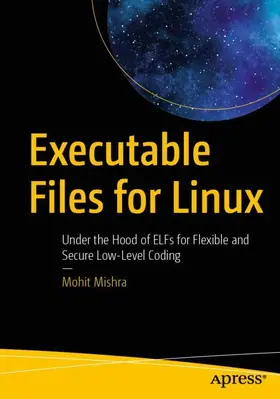 Mishra |  Executable Files for Linux | Buch |  Sack Fachmedien