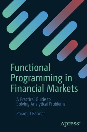 Parmar |  Functional Programming in Financial Markets | Buch |  Sack Fachmedien