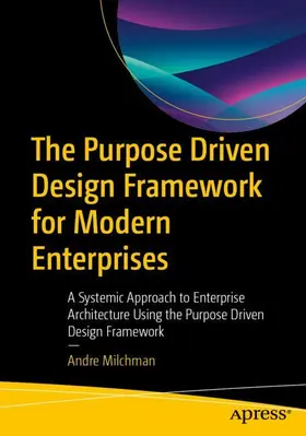 Milchman |  The Purpose Driven Design Framework for Modern Enterprises | Buch |  Sack Fachmedien