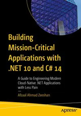 Zeeshan |  Building Mission-Critical Applications with .NET 10 and C# 14 | eBook | Sack Fachmedien