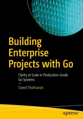 Shahsavan |  Building Enterprise Projects with Go | Buch |  Sack Fachmedien