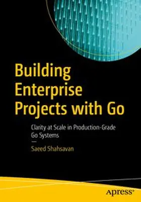 Shahsavan | Building Enterprise Projects with Go | E-Book | www.sack.de