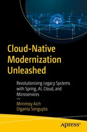 Aich / Sengupta |  Cloud-Native Modernization Unleashed | eBook | Sack Fachmedien