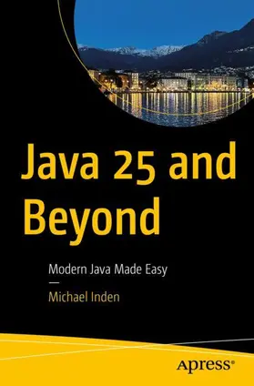 Inden |  Java 25 and Beyond | Buch |  Sack Fachmedien