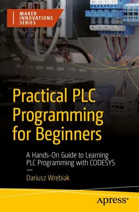 Wrebiak |  Practical PLC Programming for Beginners | Buch |  Sack Fachmedien