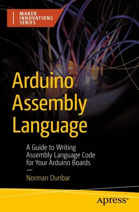 Dunbar |  Arduino Assembly Language | Buch |  Sack Fachmedien