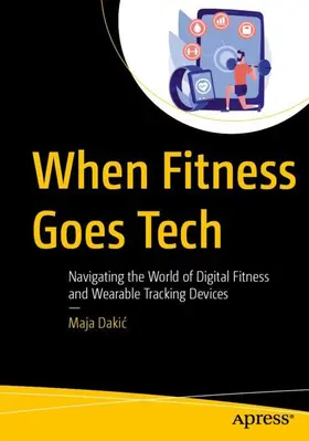 Dakic |  When Fitness Goes Tech | Buch |  Sack Fachmedien