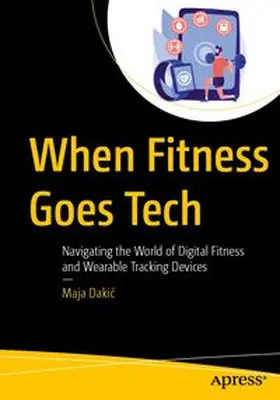 Dakic | When Fitness Goes Tech | E-Book | www.sack.de