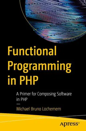 Lochemem |  Functional Programming in PHP | Buch |  Sack Fachmedien