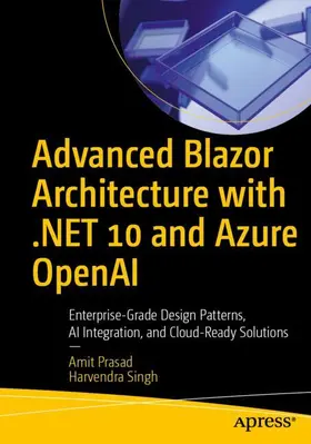 Singh / Prasad |  Advanced Blazor Architecture with .NET 10 and Azure OpenAI | Buch |  Sack Fachmedien