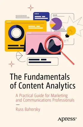 Bahorsky |  The Fundamentals of Content Analytics | Buch |  Sack Fachmedien