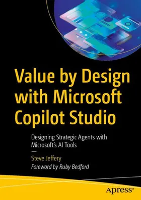 Jeffery |  Value by Design with Microsoft Copilot Studio | Buch |  Sack Fachmedien