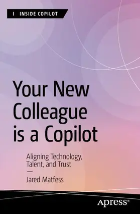 Matfess |  Your New Colleague is a Copilot | Buch |  Sack Fachmedien