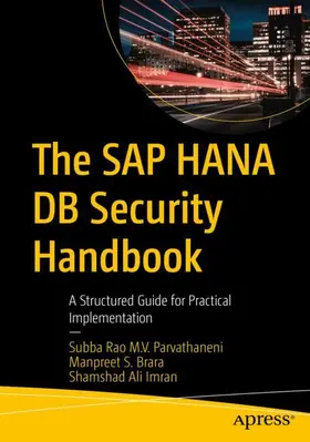 Parvathaneni / Brara / Imran | The SAP HANA DB Security Handbook | Buch | 979-8-8688-2702-0 | www.sack.de