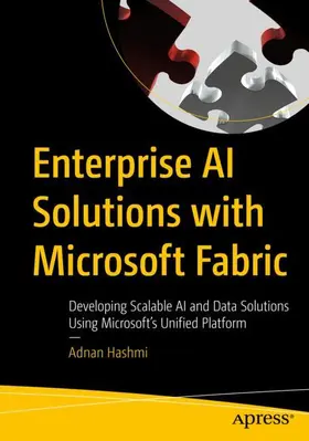 Hashmi |  Enterprise AI Solutions with Microsoft Fabric | Buch |  Sack Fachmedien