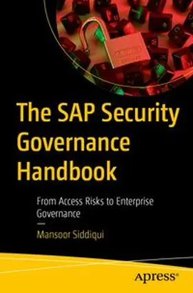 Siddiqui |  The SAP Security Governance Handbook | eBook | Sack Fachmedien