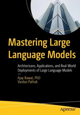 Rawat / Pathak |  Mastering Large Language Models | Buch |  Sack Fachmedien