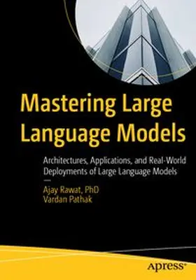 Rawat / Pathak |  Mastering Large Language Models | eBook | Sack Fachmedien