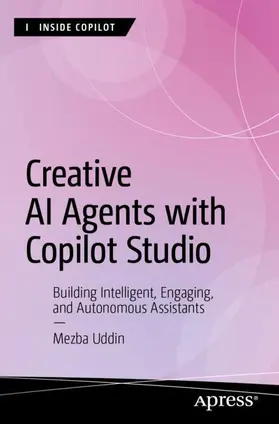 Uddin | Creative AI Agents with Copilot Studio | Buch | 979-8-8688-2778-5 | www.sack.de