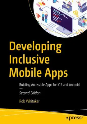 Whitaker |  Developing Inclusive Mobile Apps | Buch |  Sack Fachmedien