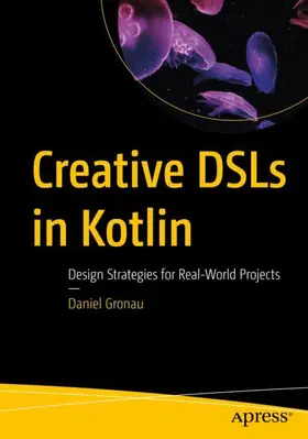 Gronau |  Creative DSLs in Kotlin | Buch |  Sack Fachmedien