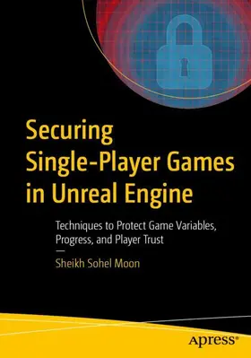 Moon |  Securing Single-Player Games in Unreal Engine | Buch |  Sack Fachmedien