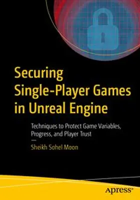 Moon |  Securing Single-Player Games in Unreal Engine | eBook | Sack Fachmedien