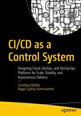 Bobba / Vummaneni |  CI/CD as a Control System | Buch |  Sack Fachmedien