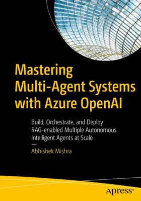 Mishra |  Mastering Multi-agent Systems with Azure OpenAI | Buch |  Sack Fachmedien