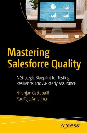 Gattupalli / Amerineni |  Mastering Salesforce Quality | Buch |  Sack Fachmedien