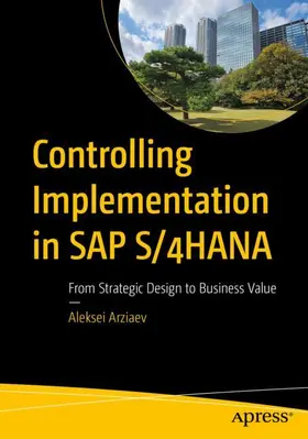 Arziaev |  Controlling Implementation in SAP S/4HANA | Buch |  Sack Fachmedien