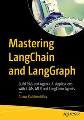 Kulshreshtha | Mastering LangChain and LangGraph | E-Book | www.sack.de