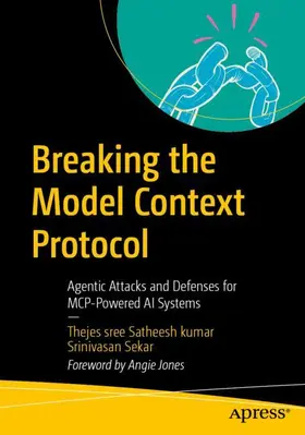 Satheesh kumar / Sekar |  Breaking the Model Context Protocol | Buch |  Sack Fachmedien
