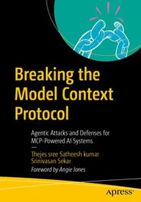 Satheesh kumar / Sekar | Breaking the Model Context Protocol | E-Book | www.sack.de
