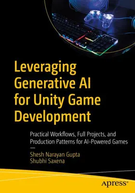 Gupta / Saxena | Leveraging Generative AI for Unity Game Development | Buch | 979-8-8688-2997-0 | www.sack.de