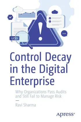 Sharma |  Control Decay in the Digital Enterprise | Buch |  Sack Fachmedien