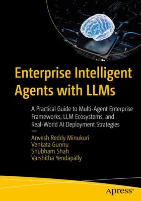 Reddy Minukuri / Gunnu / shah |  Enterprise Intelligent Agents with LLMs | Buch |  Sack Fachmedien