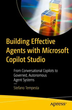 Tempesta |  Building Effective Agents with Microsoft Copilot Studio | Buch |  Sack Fachmedien