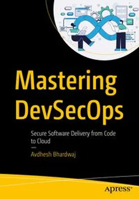 Bhardwaj |  Mastering DevSecOps | Buch |  Sack Fachmedien