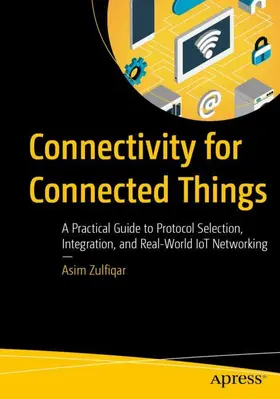 Zulfiqar |  Connectivity for Connected Things | Buch |  Sack Fachmedien
