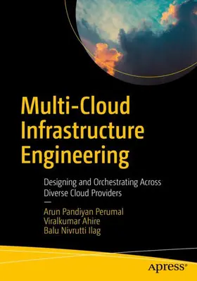Perumal / Ahire / Ilag |  Multi-Cloud Infrastructure Engineering | Buch |  Sack Fachmedien