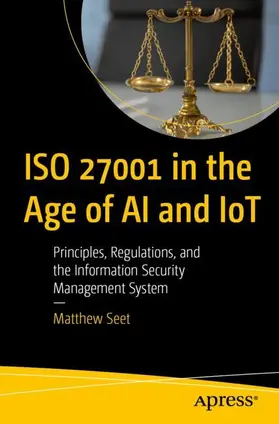 Seet |  ISO 27001 in the Age of AI and IoT | Buch |  Sack Fachmedien